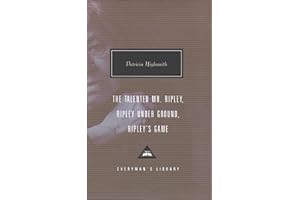 The Ripley Omnibus: The Talented Mr. Ripley, Ripley Underground, Ripley's Game