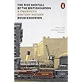 The Rise and Fall of the British Nation: A Twentieth-Century History