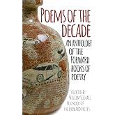 Poems of the Decade: An Anthology of the Forward Books of Poetry