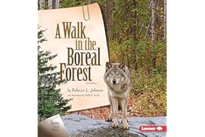 A Walk in the Boreal Forest, 2nd Edition (Biomes of North America Second Editions)