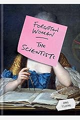 Forgotten Women: The Scientists Kindle Edition