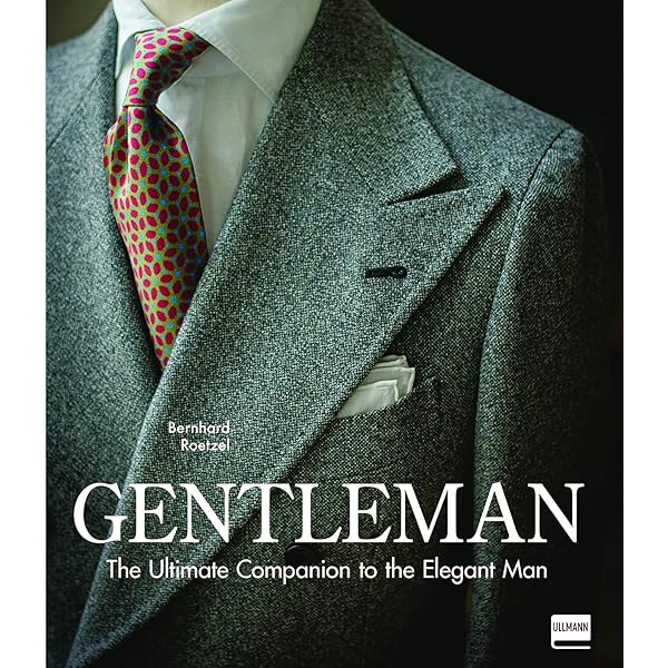 Gentleman: A Timeless Guide to Fashion : Bernhard Roetzel: Amazon
