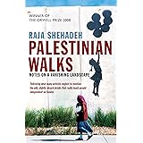 Palestinian Walks: Notes on a Vanishing Landscape