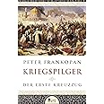 Kriegspilger: Der erste Kreuzzug