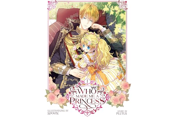 Who Made Me a Princess Vol. 1