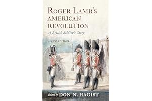 Roger Lamb's American Revolution: A British Soldier's Story