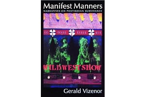 Manifest Manners: Narratives on Postindian Survivance
