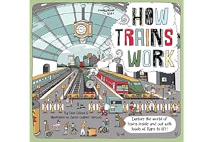 Lonely Planet Kids How Trains Work: 1 (How Things Work)
