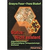 Status: Nicht existent: Antigravitation im Einsatz: Weltraumverteidigung - Tarnkappentechnologie - Mind Control