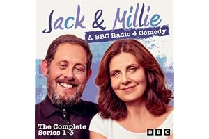 Jack & Millie: The Complete Series 1-3: A BBC Radio 4 Comedy