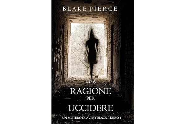 Una Ragione per Uccidere (Un Mistero di Avery Black—Libro 1)