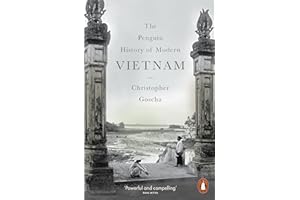 The Penguin History of Modern Vietnam: Christopher Goscha