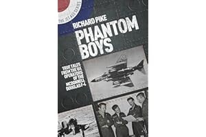 Phantom Boys: True Tales from UK Operators of the McDonnell Douglas F-4 (Jet Age): True Tales from the UK Operators of the McDonnell Douglas F-4: 10 (The Jet Age Series)