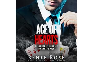 Ace of Hearts (German Edition): Berühmtheit schützt vor Strafe nicht (Unterwelt von Las Vegas 4) [Famousness Does Not Protect