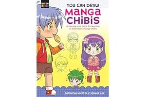 WALTER FOSTER PUBLISHING You Can Draw Manga Chibis: A step-by-step guide for learning to draw basic manga chibis (2) (Just for Kids!)