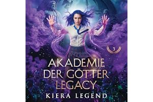 Die Akademie der Götter Legacy 3: Die Akademie der Götter, Band 15