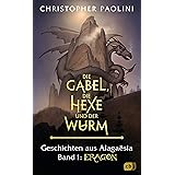 Die Gabel, die Hexe und der Wurm. Geschichten aus Alagaësia. Band 1: Eragon: Die Eragon-Saga