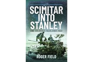 Scimitar into Stanley: One Soldier’s Falklands War