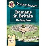 KS2 Discover & Learn: History - Romans in Britain Study Book, Year 3 & 4: perfect for home learning (CGP KS2 History)