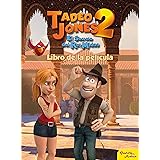 Tadeo Jones 2. Libro de la película