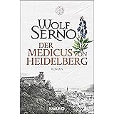 Der Medicus von Heidelberg: Roman