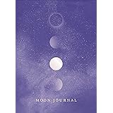 Moon Journal: Astrological guidance, affirmations, rituals and journal exercises to help you reconnect with your own internal