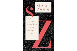 Sternstunden der Menschheit: Historische Miniaturen,Salzburger Ausgabe Bd.1