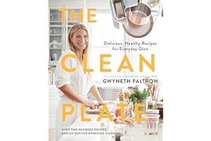 The Clean Plate: Delicious, Healthy Recipes for Everyday Glow