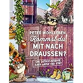 Kommst du mit nach draußen?: Eine Entdeckungsreise durch Garten und Stadt (Peter & Piet): Eine Entdeckungsreise durch Garten 