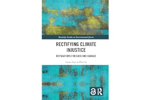 Rectifying Climate Injustice: Reparations for Loss and Damage