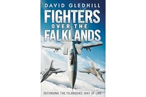 Fighters Over the Falklands: Defending the Islanders' Way of Life