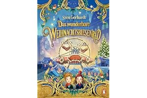 Das wunderbare Weihnachtsriesenrad: Magisches Weihnachtsabenteuer ab 8 Jahren