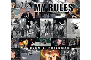 Glen E. Friedman: My Rules