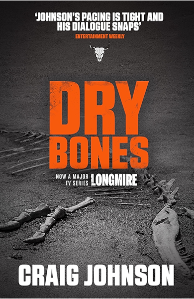 Dry Bones A Thrilling Episode In The Best Selling Award Winning Series Now A Hit Netflix Show A Walt Longmire Mystery Book 11 English Edition Ebook Johnson Craig Amazon De Kindle Shop