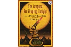 The Dragons Are Singing Tonight: A New York Times Notable Book - Fierce and Friendly Dragon Poems for Children (Ages 4-8)