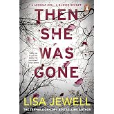 Then She Was Gone: The addictive psychological thriller from the Sunday Times bestselling author of The Family Upstairs
