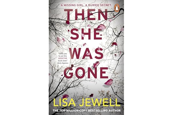 Then She Was Gone: The addictive psychological thriller from...