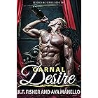 Carnal Desire (Severed MC Book 2)