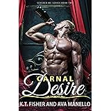Carnal Desire (Severed MC Book 2)