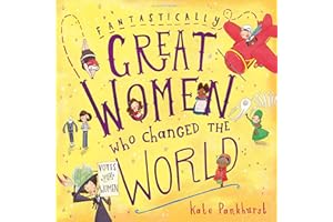 Fantastically Great Women Who Changed The World: 1
