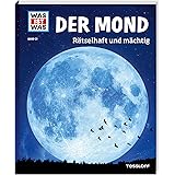 WAS IST WAS Band 21 Der Mond. Rätselhaft und mächtig (WAS IST WAS Sachbuch, Band 21)