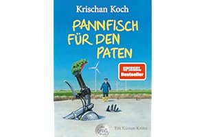 Pannfisch für den Paten: Ein Küsten-Krimi (Thies Detlefsen & Nicole Stappenbek, Band 6)