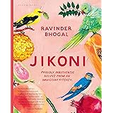 Jikoni: Proudly Inauthentic Recipes from an Immigrant Kitchen