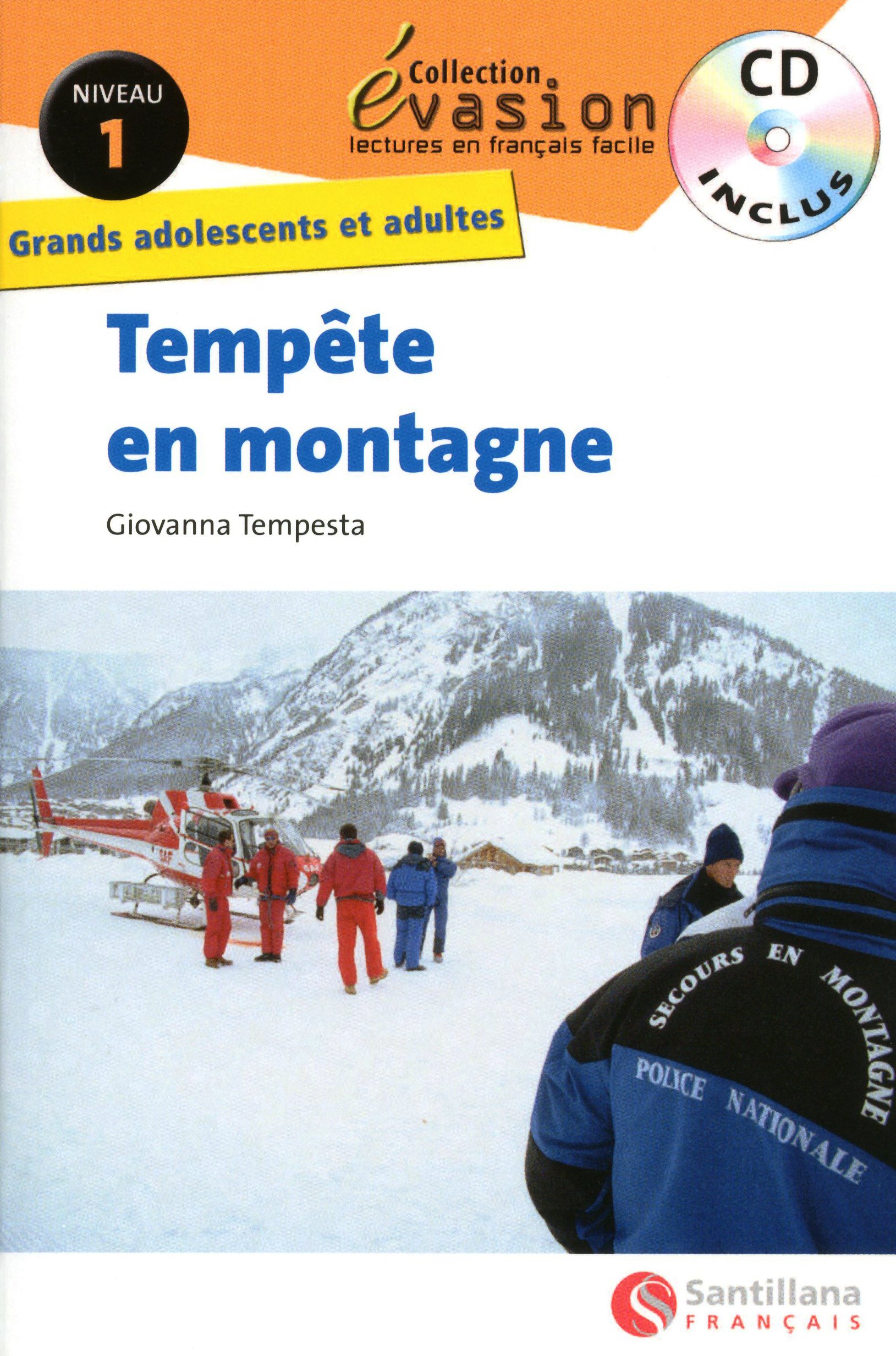 Evasión, Tempête en montagne, lectures en français facile, niveau 1, Grands adolescents et adultes