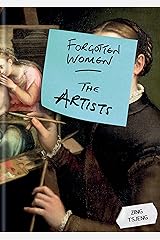 Forgotten Women: The Artists Kindle Edition