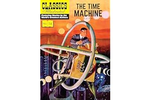 Time Machine, The (Classics Illustrated, 14, Band 14)