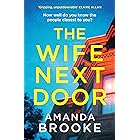 The Wife Next Door: An unputdownable thriller with a stunning twist