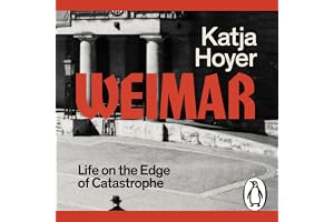 Weimar: Life on the Edge of Catastrophe