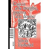 Caccia alle streghe, guerra alle donne