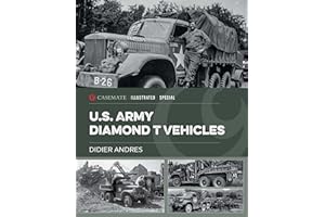 U.S. Army Diamond T Vehicles in World War II (Casemate Illustrated Special)